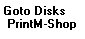 Click for PrintMaster-Shop Disks.